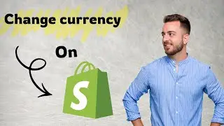 How to Change Currency in Shopify (2026) - Complete Store Setup Guide