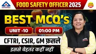 CFTRI, CSIR, GM फ़सले  UNIT -10 , MPPSC FOOD SAFETY OFFICER 2025, MP FSO NOTIFICATION 2025