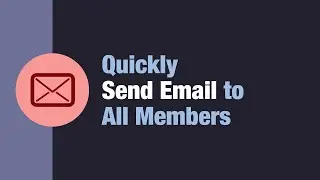 Quickly Send Email to All Members