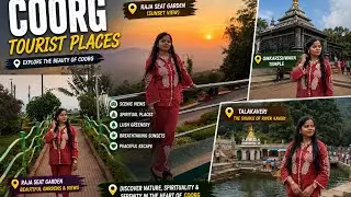 Coorg Tourist Places| Tala Kaveri- Birth place of Kaveri River|Raja Seat Garden|Omkareshwara Temple 