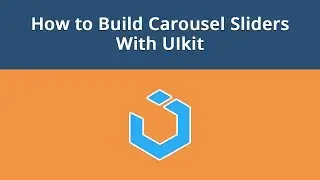 UIkit Framework, Lesson #7: How to Build Carousel Sliders With UIkit