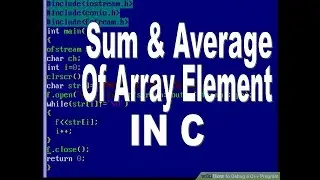 C Program To Find Sum and Average Of Array Elements || How To Find Sum and Average Of Array Element