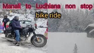 Manali to Ludhiana non stop bike ride #13 hrs#280 km