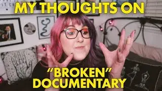 COUNTERFEIT MAKEUP?  |  thoughts on 'Broken' documentary