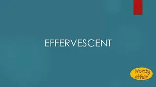Effervescent Meaning