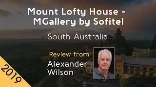 Mount Lofty House - MGallery by Sofitel 5⋆ Review 2019