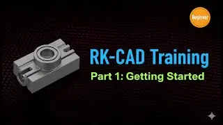 RK-CAD Training &ndash; Part One | Getting Started for Beginners