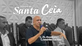 Palavra da Santa Ceia - Pr. Amarildo Luciano 