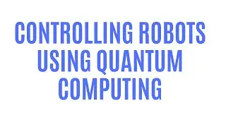 Quantum computing for controlling robots || Biswaranjan Panda || Bikash's Quantum