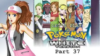 Давайте поиграем в Pok&eacute;mon White[BLIND] PT37 - Opelucid Dreams