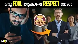 STOP Being A FOOL | Earn RESPECT | How to Earn Respect from Others | Malayalam
