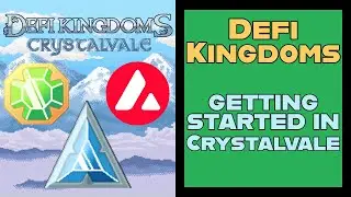 How To Get Started in Defi Kingdoms Crystalvale (DFK)