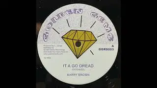 Barry Brown / King Jammy - It Ago Dread / It Ago Dub (12