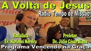 A volta de Jesus   Rádio Tempo de Missão   Programa Vencendo na graça