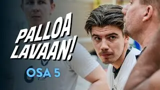 Palloa Lavaan! - Jakso 5 