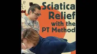 Sciatica Relief That Actually Works: &ldquo;Test-Retest&rdquo; PT Method + Acupuncture Perspective