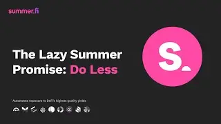 Simplifying DeFi with Lazy Summer Protocol: A User's Guide
