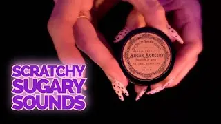 ASMR &bull; Scratchy, Tappy, Grainy, Ear Drum-Tickling Sounds
