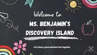 Welcome to Ms. Benjamin&rsquo;s Discovery Island