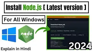 How to Install Node.js [ latest version ] On all Windows In Hindi | 2024