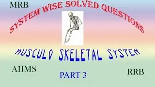 SYSTEM WISE SOLVED NURSING QUESTION/MUSCULO-SKELETAL SYSTEM /PART 3
