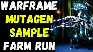 WARFRAME | MUTAGEN SAMPLE FARM