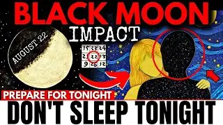 BLACK MOON! Get Ready for the Biggest and Most POWERFUL BLACK&nbsp;MOON&nbsp;of&nbsp;2025! Awakening on&nbsp;August&nbsp;22nd