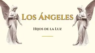 LOS ANGELES, HIJOS DE LA LUZ