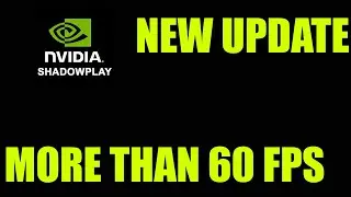 Record in MORE Than 60FPS with ShadowPlay! (Tutorial)