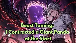 Beast Taming: I Contracted a Giant Panda at the Start