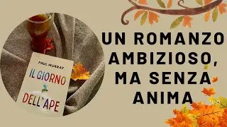 Tutti ne parlano, ma nessuno dice la verità su Il giorno dell’ape di Paul Murray