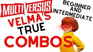 MultiVersus - How To Perform VELMA'S TRUE COMBOS (Beginner/Intermediate)