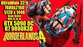 RTX 5090: Borderlands 4 UltraWide (32:9) 7680x2160 & 5120x1440 DLAA/DLSS4 MFG 2x 3x 4x