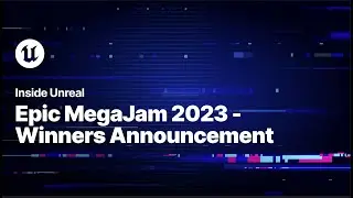 Epic MegaJam 2023 Winners Announcement | Inside Unreal