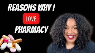 Pros of Pharmacy | Why I Love Being a Pharmacist