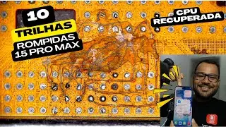CPU recuperada! iPhone 15 Pro Max com 10 trilhas rompidas | B&uacute;ssola + Lanrui