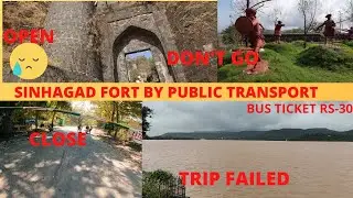 SINHAGAD FORT||SINHAGAD BY PUBLIC TRANSPORT||TRIP FAILED||KHADAKWASLA||LOCKDOWN CURRENT SITUATION||