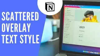 Scattered Overlay Text Style in Notion