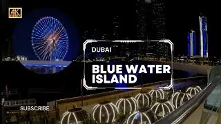 Dubai Blue Water Island - Night walking tour -4k |January 2023 |#vlog #dubai #goprohero10 #4k