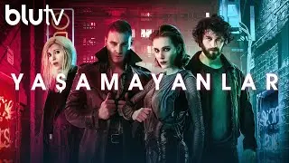 Yaşamayanlar &Ccedil;ok Yakında blutv'de!