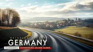 One of Germany’s Most Relaxing Drives | Nuremberg → Rothenburg ob der Tauber | Driving Tour 4K