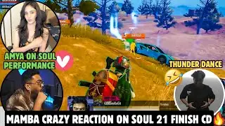 MAMBA CRAZY🤯REACTION ON SOUL🚀21 FINISHES CD🔥THUNDER DANCE🤣AMYA ON SOUL PERFORMANCE🥵