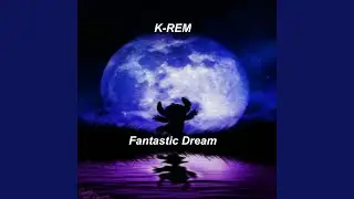 Fantastic Dream