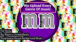 Far Away by Nawn & Chicken beats (Music Medley) No Copyright Background Music