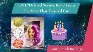 Deleted Scenes LIVE Read: The Vow That Twisted Fate Turns Four!