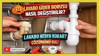 Lavabo Gider Borusu Nasıl Değiştirilir, Lavabo Neden Kokar ve Nasıl Önlenir | Sink Trap & Drain Pipe
