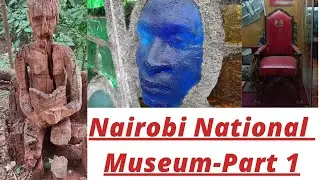 The National museum of Kenya || things to do in nairobi || Part 1