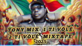 Tony mix 1 tivòlè 2 tivòlè mixtape 2025