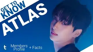 ATLAS (แอทลาส) Members Profile + Facts (Birth Names, Positions etc...) [Get To Know T-Pop]