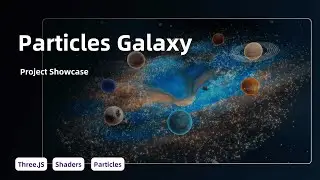 Galaxy in three.js: GLSL Particles, Nebula & Planets (Showcase #7)